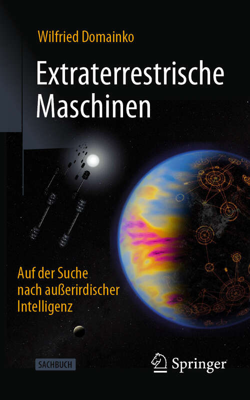 Book cover of Extraterrestrische Maschinen: Auf der Suche nach außerirdischer Intelligenz (2024)