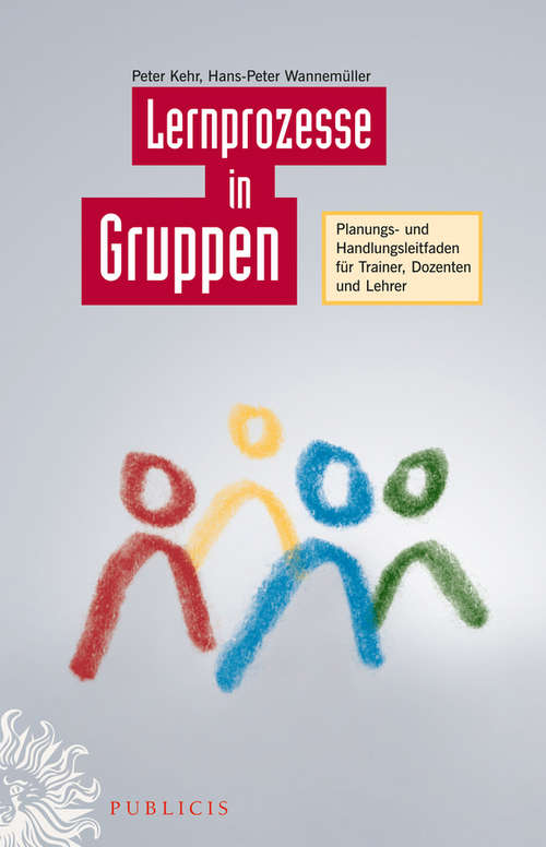 Book cover of Lernprozesse in Gruppen: Planungs- und Handlungsleitfaden für Trainer, Dozenten und Lehrer (2)
