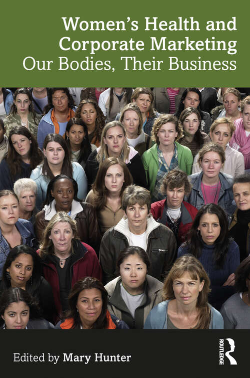 Book cover of Women's Health and Corporate Marketing: Our Bodies, Their Business