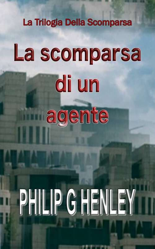 Book cover of La Scomparsa di un Agente