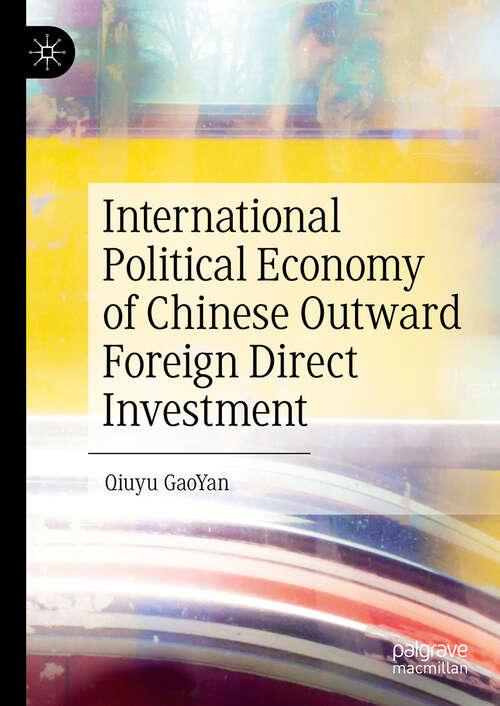 Book cover of International Political Economy of Chinese Outward Foreign Direct Investment