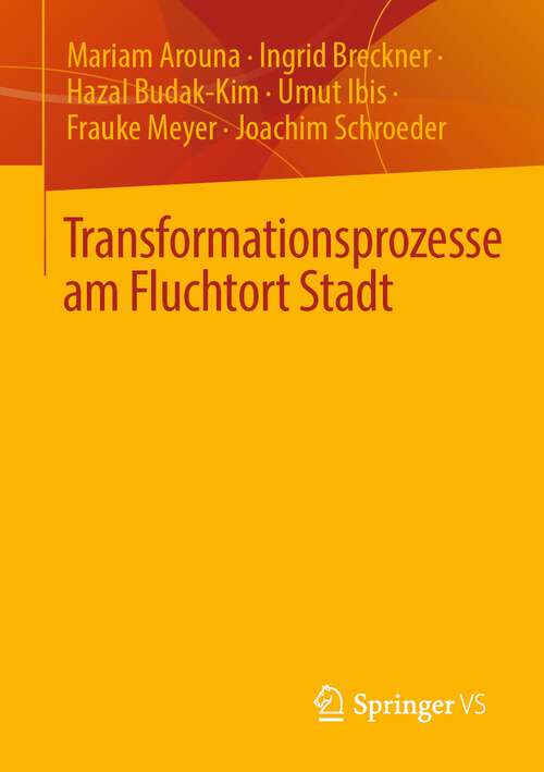 Book cover of Transformationsprozesse am Fluchtort Stadt (1. Aufl. 2022)