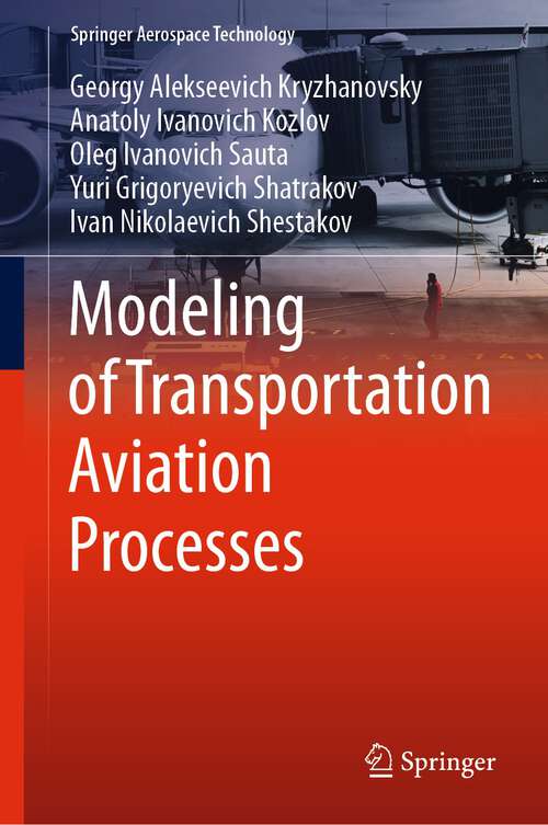 Book cover of Modeling of Transportation Aviation Processes (1st ed. 2023) (Springer Aerospace Technology)