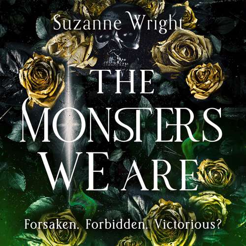 Book cover of The Monsters We Are: An addictive world awaits in this spicy fantasy romance . . .