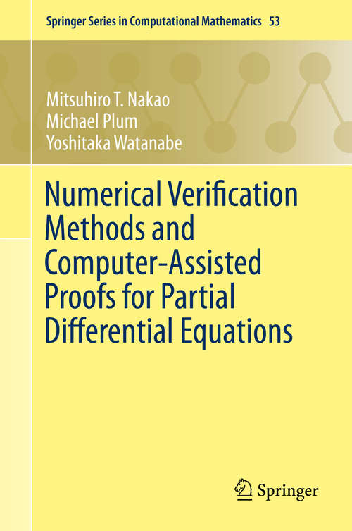 Book cover of Numerical Verification Methods and Computer-Assisted Proofs for Partial Differential Equations (1st ed. 2019) (Springer Series in Computational Mathematics #53)