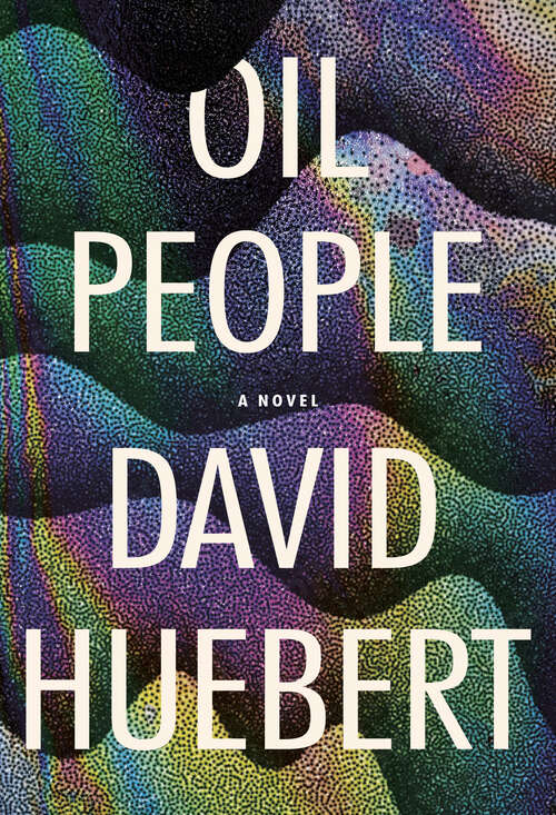 Book cover of Oil People: A Novel