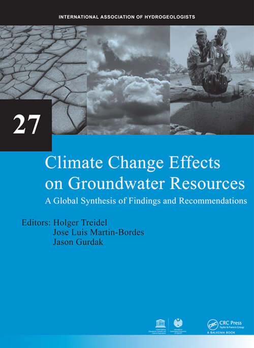 Book cover of Climate Change Effects on Groundwater Resources: A Global Synthesis of Findings and Recommendations (IAH - International Contributions to Hydrogeology)