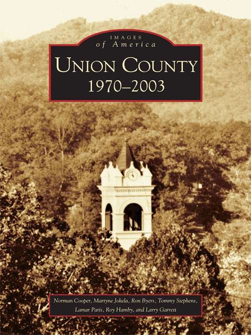 Book cover of Union County: 1970-2003 (Images of America)