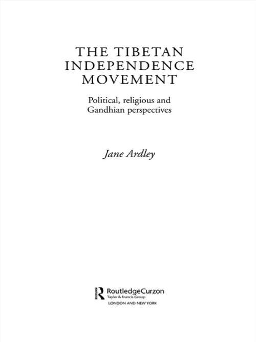 Book cover of The Tibetan Independence Movement: Political, Religious and Gandhian Perspectives