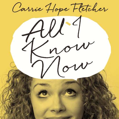 Book cover of All I Know Now: Wonderings and Reflections on Growing Up Gracefully