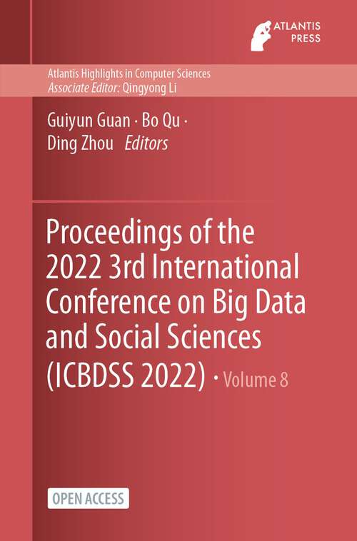 Book cover of Proceedings of the 2022 3rd International Conference on Big Data and Social Sciences (1st ed. 2023) (Atlantis Highlights in Computer Sciences #8)