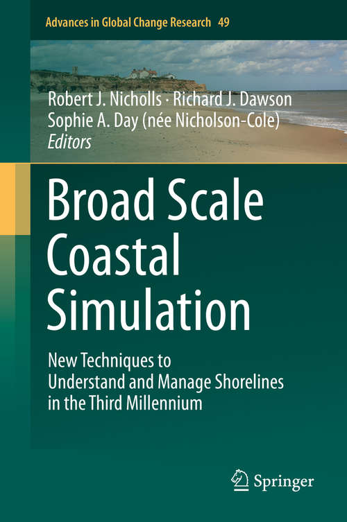 Book cover of Broad Scale Coastal Simulation: New Techniques to Understand and Manage Shorelines in the Third Millennium (Advances in Global Change Research #49)