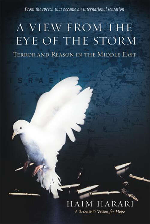 Book cover of A View from the Eye of the Storm: Terror and Reason in the Middle East