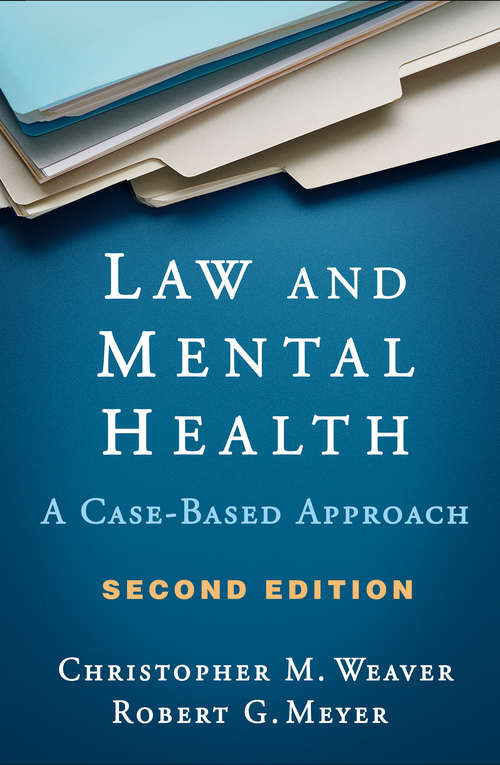 Book cover of Law and Mental Health, Second Edition: A Case-Based Approach (Second Edition)