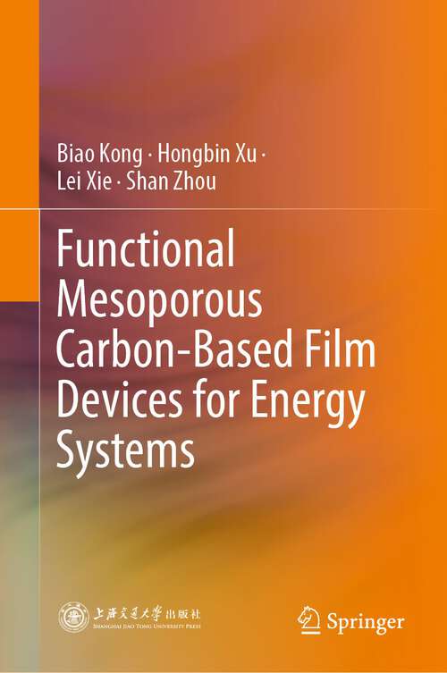 Book cover of Functional Mesoporous Carbon-Based Film Devices for Energy Systems (1st ed. 2024)