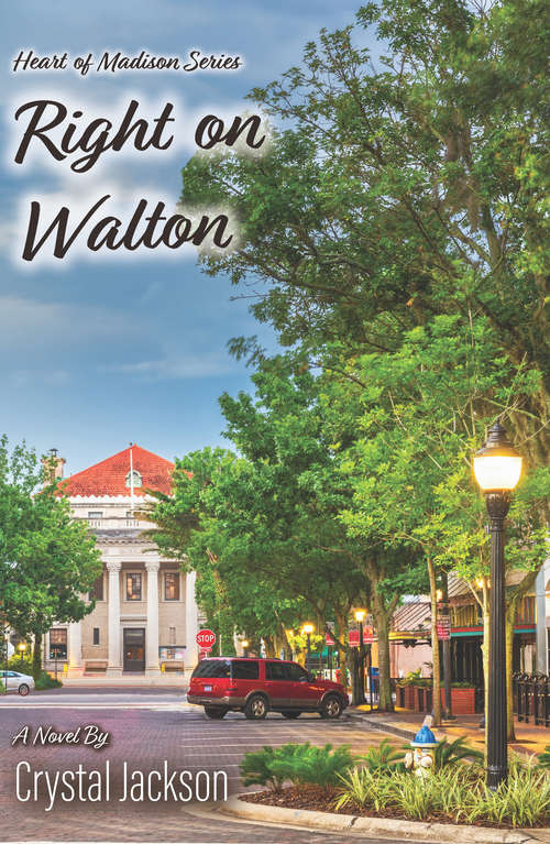 Book cover of Right On Walton (Heart of Madison Series #2)