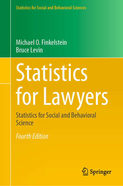 Book cover of Statistics for Lawyers: Statistics for Social and Behavioral Science (Fourth Edition 2024) (Statistics for Social and Behavioral Sciences #189)