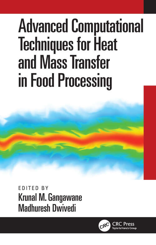 Book cover of Advanced Computational Techniques for Heat and Mass Transfer in Food Processing
