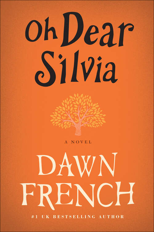 Book cover of Oh Dear Silvia: A Novel