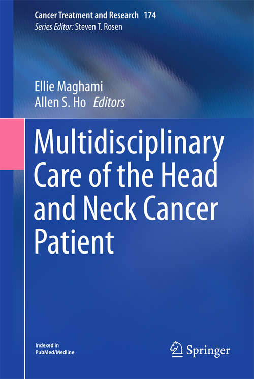 Book cover of Multidisciplinary Care of the Head and Neck Cancer Patient (1st ed. 2018) (Cancer Treatment and Research #174)