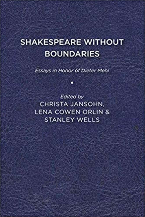 Book cover of Shakespeare without Boundaries: Essays in Honor of Dieter Mehl