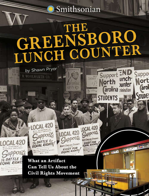 Book cover of The Greensboro Lunch Counter: What an Artifact Can Tell Us About the Civil Rights Movement (Artifacts from the American Past)