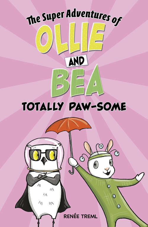 Book cover of Totally Paw-some (The\super Adventures Of Ollie And Bea Ser.)