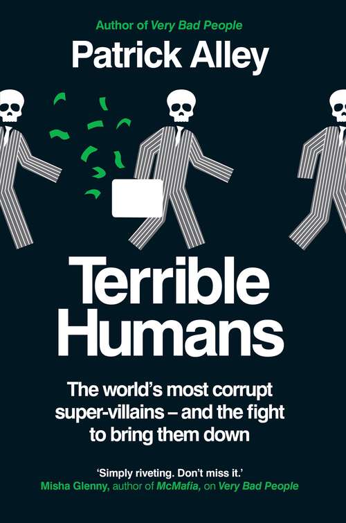Book cover of Terrible Humans: The World's Most Corrupt Super-Villains And The Fight to Bring Them Down
