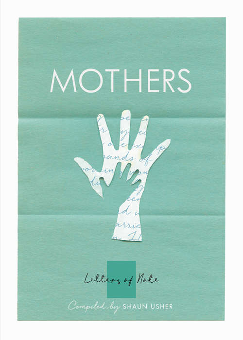Book cover of Letters of Note: Mothers (Letters of Note)