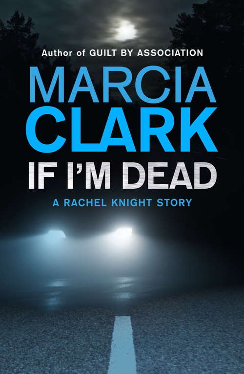 Book cover of If I'm Dead: A Rachel Knight short story (Rachel Knight)