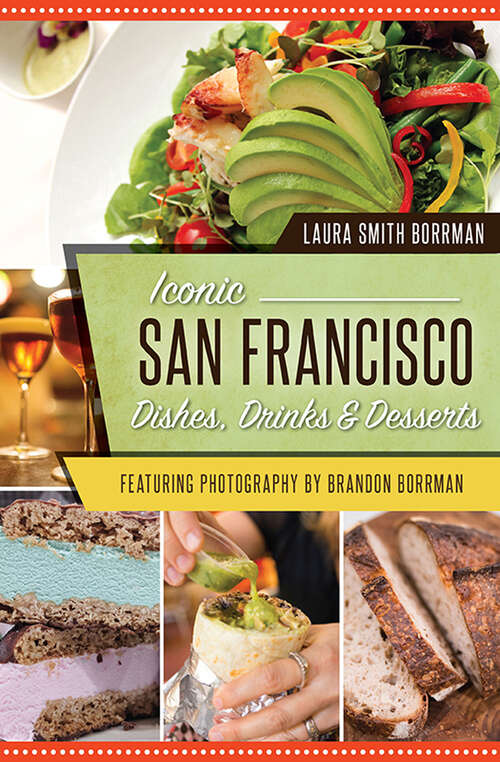 Book cover of Iconic San Francisco Dishes, Drinks & Desserts (American Palate)