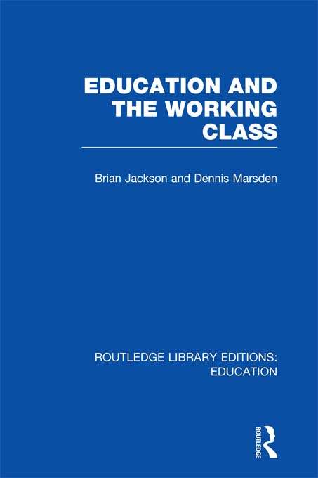Book cover of Education and the Working Class (Routledge Library Editions: Education #179)