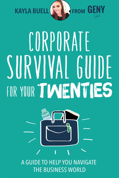 Book cover of Corporate Survival Guide for Your Twenties: A Guide to Help You Navigate the Business World