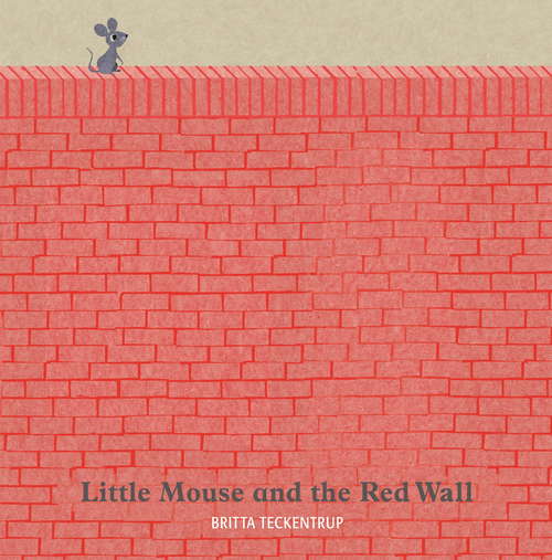 Book cover of Little Mouse and the Red Wall