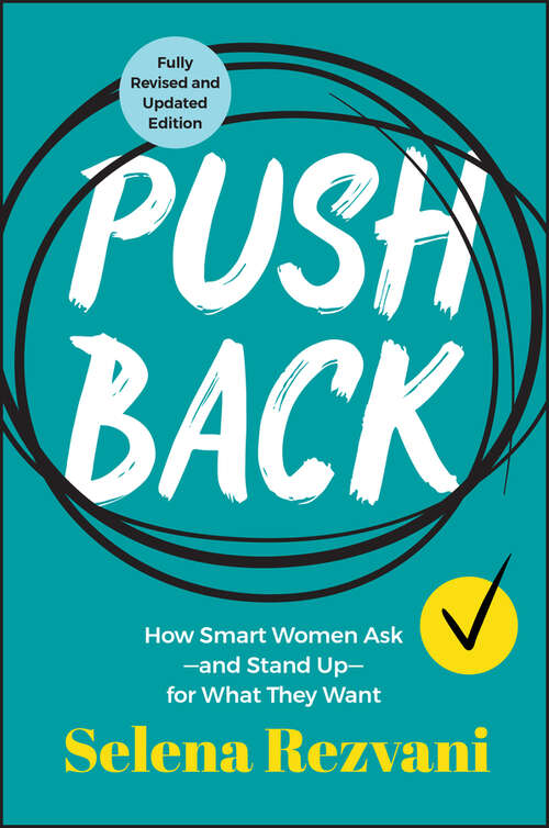 Book cover of Pushback: How Smart Women Ask—and Stand Up—for What They Want (2)