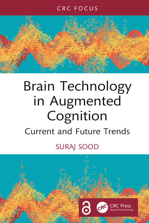 Book cover of Brain Technology in Augmented Cognition: Current and Future Trends