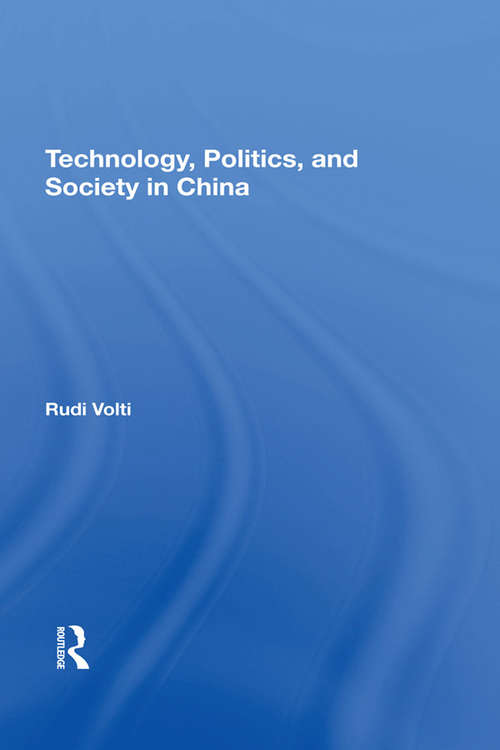 Book cover of Technology, Politics, And Society In China