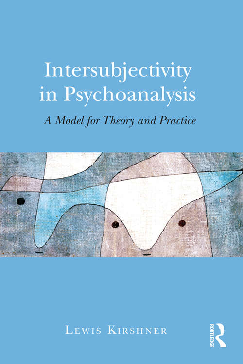 Book cover of Intersubjectivity in Psychoanalysis: A Model for Theory and Practice