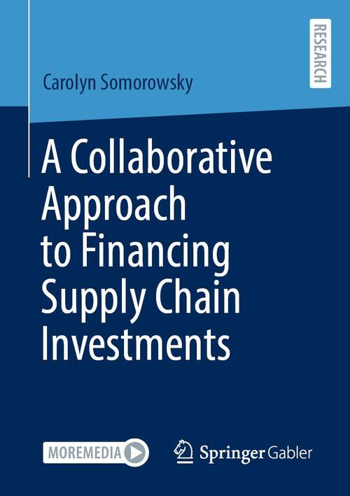 Book cover of A Collaborative Approach to Financing Supply Chain Investments (1st ed. 2022)