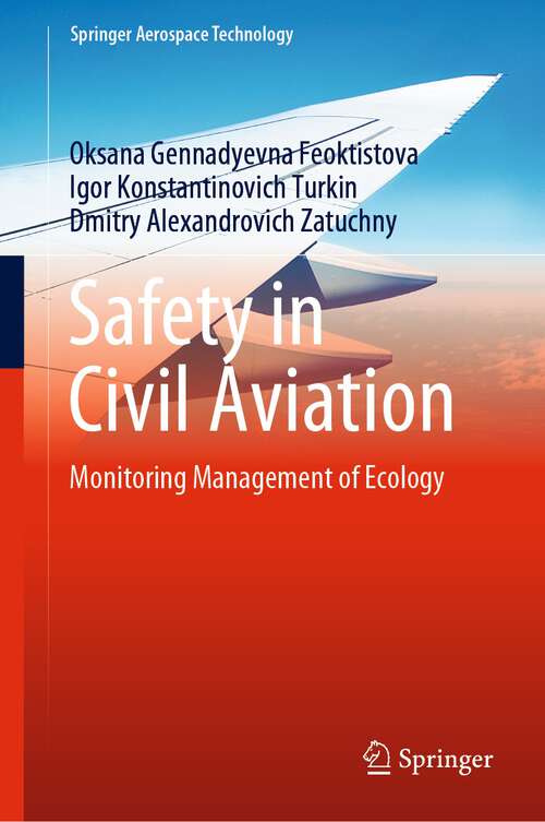 Book cover of Safety in Civil Aviation: Monitoring Management of Ecology (1st ed. 2023) (Springer Aerospace Technology)