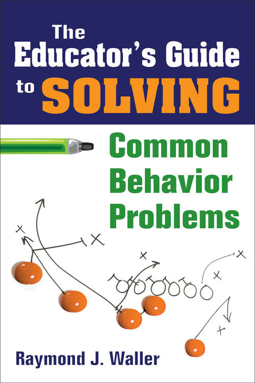 Book cover of The Educator's Guide to Solving Common Behavior Problems