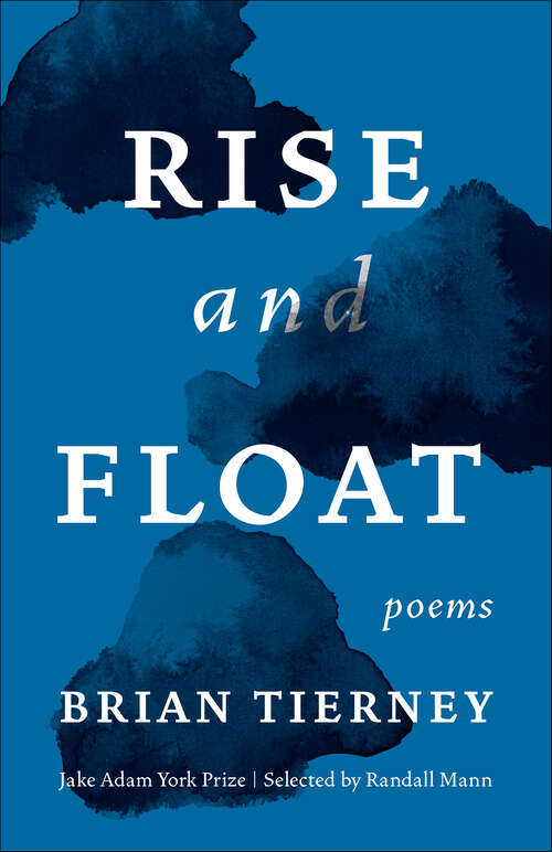 Book cover of Rise and Float: Poems