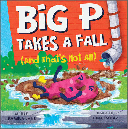 Book cover of Big P Takes a Fall (and That's Not All)