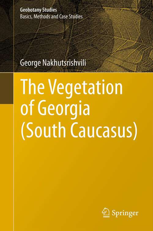 Book cover of The Vegetation of Georgia (South Caucasus)