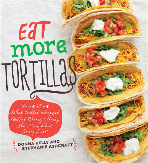 Book cover of Eat More Tortillas