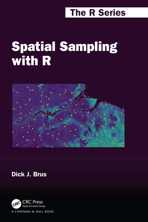 Book cover of Spatial Sampling with R (Chapman & Hall/CRC The R Series)