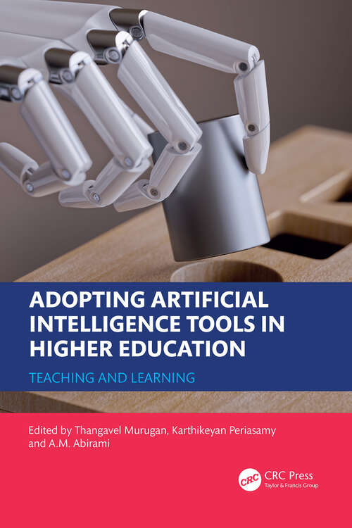 Book cover of Adopting Artificial Intelligence Tools in Higher Education: Teaching and Learning