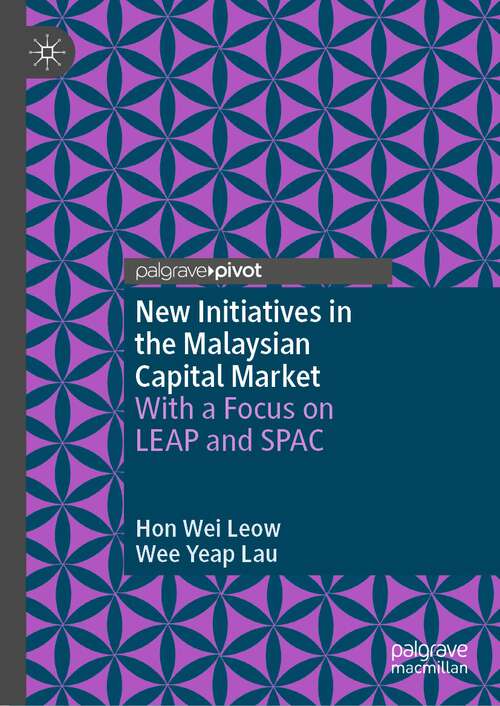 Book cover of New Initiatives in the Malaysian Capital Market: With a Focus on LEAP and SPAC (2024)