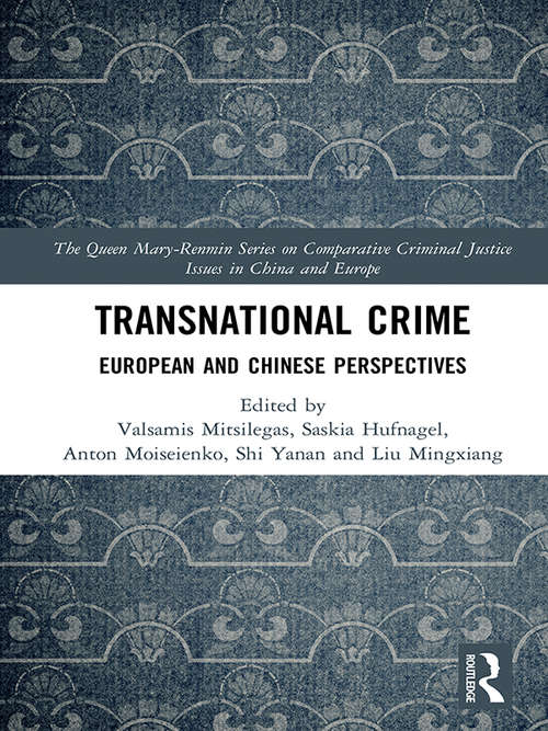 Book cover of Transnational Crime: European and Chinese Perspectives (The Queen Mary-Renmin Series on Comparative Criminal Justice Issues in China and Europe)