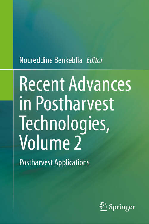 Book cover of Recent Advances in Postharvest Technologies, Volume 2: Postharvest Applications (2024)